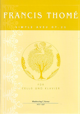 Simple aveu op.25&nbsp;&nbsp;für Violoncello und Klavier&nbsp;&nbsp;