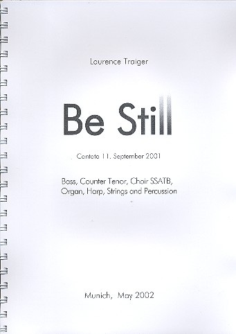 Be still  for soloists, mixed chorus and instruments  score