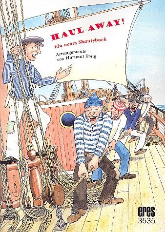 Haul Away!  für Männerchor (und Instrumente)  Chorpartitur (dt/orig)