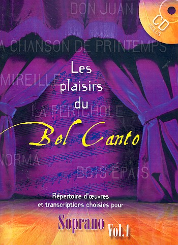 Les Plaisirs du Bel Canto vol.1 (+CD)&nbsp;&nbsp;pour soprano et piano&nbsp;&nbsp;