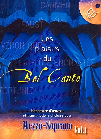 Les Plaisirs du Bel Canto vol.1 (+CD)&nbsp;&nbsp;pour mezzo-soprano et piano&nbsp;&nbsp;