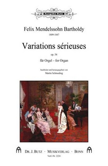 Variations sérieuses op.54&nbsp;&nbsp;für Orgel&nbsp;&nbsp;