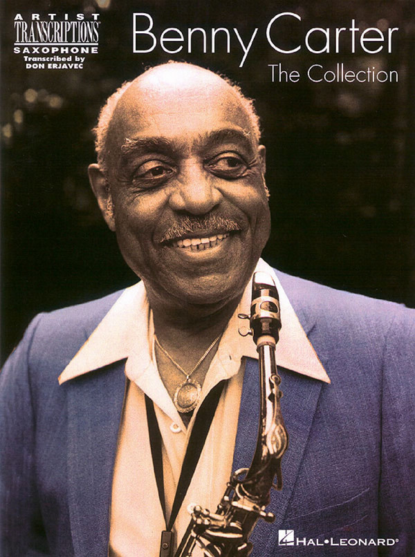 Benny Carter The Collection&nbsp;&nbsp;Artist Transcriptions for saxophone&nbsp;&nbsp;