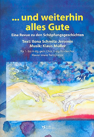 Und weiterhin alles Gute für Kinderchor,&nbsp;&nbsp;gem Chor, Tanzgruppe und Klavier&nbsp;&nbsp;Partitur/Textheft