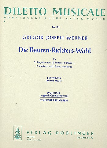 Die Bauren-Richters-Wahl für 3 Tenöre,  2 Bässe, 2 Violinen und Bc  Partitur (= Cembalo)