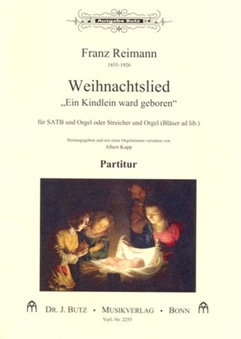 Ein Kindlein ward geboren&nbsp;&nbsp;für gem Chor, Streicher und Orgel (Bläser ad lib)&nbsp;&nbsp;Partitur