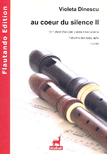 Au coeur du silence vol.2  für 4 Blockflöten (SATB/andere gleiche Instrumente)  Spielpartitur