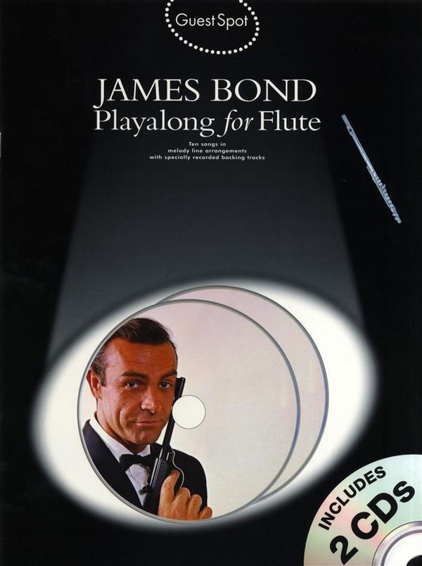 James Bond (+2 CD's): for flute&nbsp;&nbsp;Guest Spot Playalong&nbsp;&nbsp;