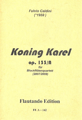 Koning Karel op.133a für 4 Blockflöten