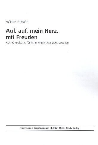 Auf, auf, mein Herz, mit Freuden&nbsp;&nbsp;für 3stimmigen Chor (SAMSt) a cappella&nbsp;&nbsp;Partitur