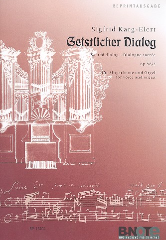 Geistlicher Dialog op.98/2 für Singstimme&nbsp;&nbsp;und Orgel&nbsp;&nbsp;