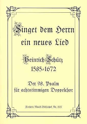 Singet dem Herrn ein neues Lied&nbsp;&nbsp;für gem Chor (Doppelchor) a cappella&nbsp;&nbsp;Partitur
