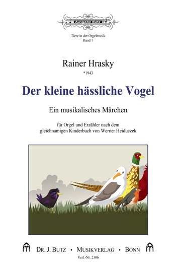 Der kleine hässliche Vogel&nbsp;&nbsp;für Erzähler und Orgel&nbsp;&nbsp;Partitur