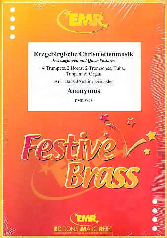 Erzgebirgische Chrismettenmusik für  4 Trompeten, 2 Hörner, 2 Posaunen, Tuba,  Pauken und Orgel,  Partitur und Stimmen