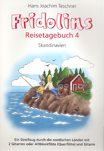 Fridolins Reisetagebuch 4 - Skandinavien  für 2 Gitarren (Altblockflöte und Gitarre)  Spielpartitur