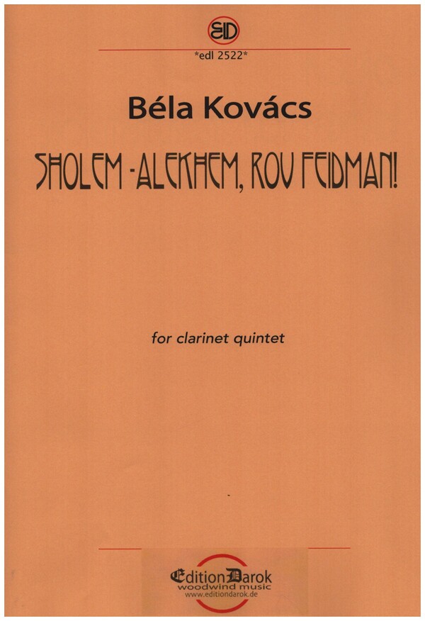 Sholem alechem, rov Feidman!  for 3 clarinets, basset horn and bass clarinet  score and parts