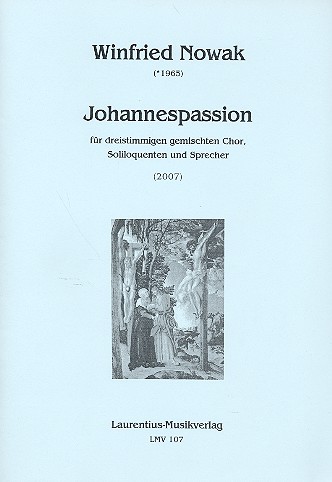 Johannespassion für Soliloquenten,  Sprecher und gem Chor a cappella  Partitur