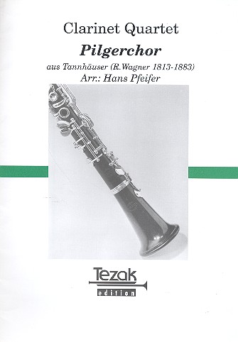 Pilgerchor für 3 Klarinetten und  Bassklarinette  Partitur und Stimmen