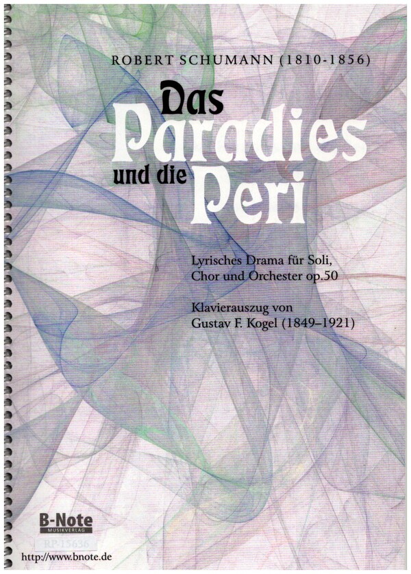 Das Paradies und die Peri op.50&nbsp;&nbsp;Soli, gem Chor und Orchester&nbsp;&nbsp;Klavierauszug