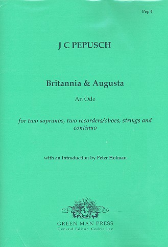 Britannia and Augusta for 2 sopranos,  2 recorders (oboes), strings and bc  score and parts