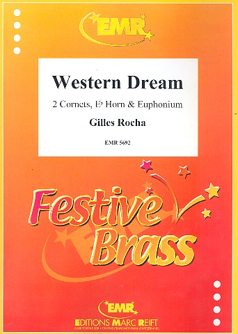Western Dream für 2 Kornette,&nbsp;&nbsp;Horn in Es und Euphonium&nbsp;&nbsp;Partitur und Stimmen