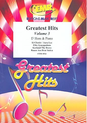 Greatest Hits Band 3: für Horn in Es&nbsp;&nbsp;und Klavier (Percussion ad lib)&nbsp;&nbsp;