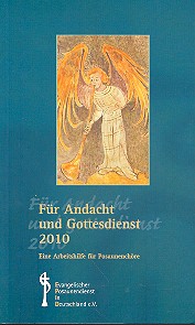 Für Andacht und Gottesdienst 2010&nbsp;&nbsp;Eine Arbeitshilfe für Posaunenchor&nbsp;&nbsp;