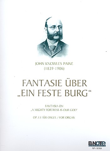 Fantasie über Ein feste Burg op.13&nbsp;&nbsp;für Orgel&nbsp;&nbsp;