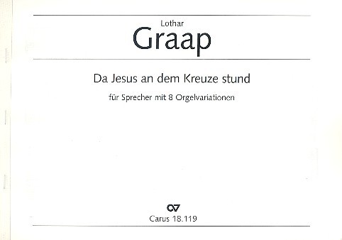 Da Jesus an dem Kreuze stund&nbsp;&nbsp;für Sprecher und Orgel&nbsp;&nbsp;Partitur
