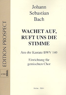 Wachet auf ruft uns die Stimme BWV140  gem Chor  Partitur