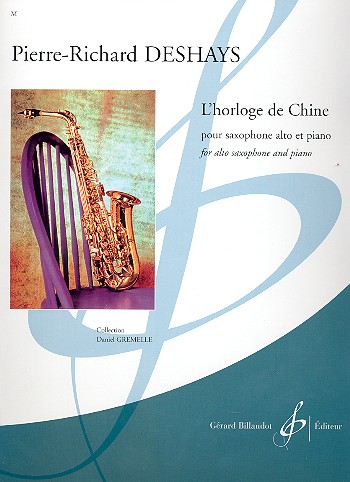 L'Horloge de Chine pour saxophone alto&nbsp;&nbsp;et piano&nbsp;&nbsp;