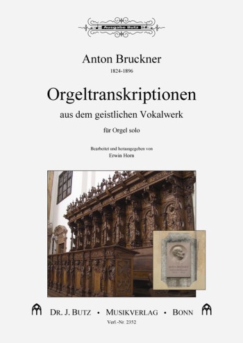 Orgeltranskriptionen aus dem geistlichen Vokalwerk&nbsp;&nbsp;für Orgel solo&nbsp;&nbsp;