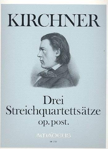 3 Streicherquartettsätze op.post.&nbsp;&nbsp;für Streichquartett&nbsp;&nbsp;Partitur und Stimmen