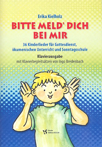 Bitte meld' dich bei mir&nbsp;&nbsp;für Kinderchor und Klavier&nbsp;&nbsp;Partitur/Klavierausgabe