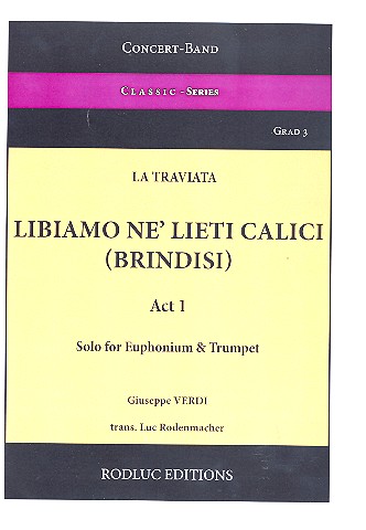 Libiamo ne' lieti calici für Trompete,&nbsp;&nbsp;Euphonium und Blasorchester&nbsp;&nbsp;Partitur und Stimmen