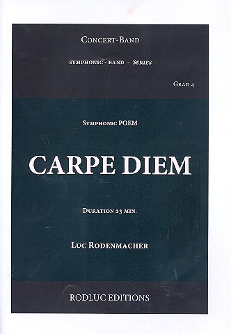 Carpe diem für sinfonisches Blasorchester&nbsp;&nbsp;Partitur und Stimmen&nbsp;&nbsp;