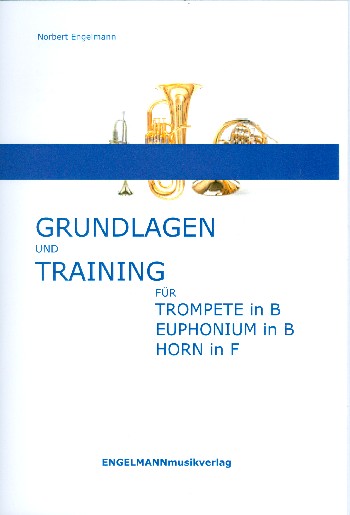 Grundlagen und Training  für Trompete /  Euphonium und Horn  