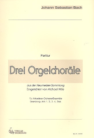 3 Orgelchoräle aus der Neumeister-Sammlung  für Akkordeonorchester  Partitur