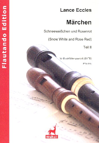 Schneeweisschen und Rosenrot Band 2  für 4 Blockflöten (SATB)  Partitur und Stimmen