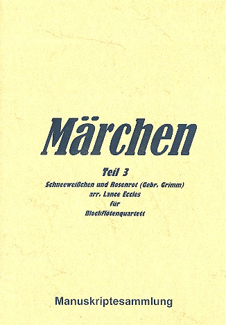 Schneeweisschen und Rosenrot Band 3  für 4 Blockflöten (SATB)  Partitur und Stimmen