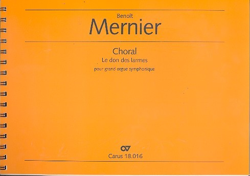 Choral Le don des larmes&nbsp;&nbsp;für Orgel&nbsp;&nbsp;
