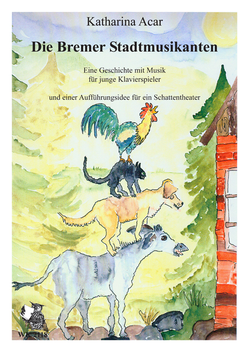 Die Bremer Stadtmusikanten &nbsp;&nbsp;für Klavier (und Schattentheater) mit Text und Aufführungshinweisen&nbsp;&nbsp;