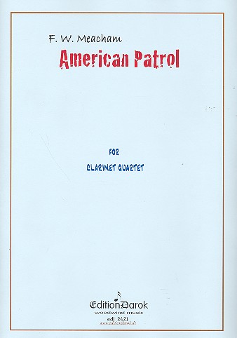 American Patrol  for 4 clarinets  score and parts