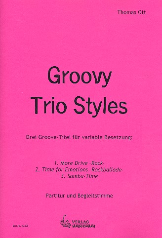 Groovy Trio Styles  für 2 Melodieinstrumente und Tasteninstrument (3-stimmiges Ensemble)  Partitur und Stimmen