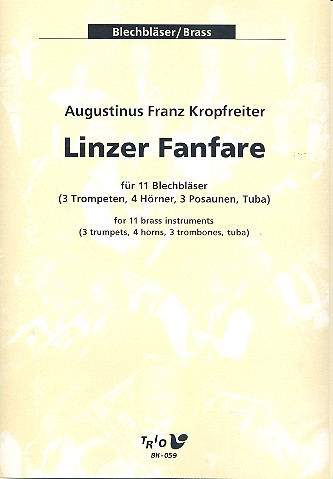 Linzer Fanfare für 11 Blechbläser&nbsp;&nbsp;Partitur und Stimmen&nbsp;&nbsp;