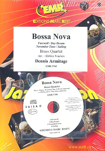 Bossa Nova (+CD): für 4 Blechbläser  (Klavier/Orgel und Percussion ad lib)  Partitur und Stimmen