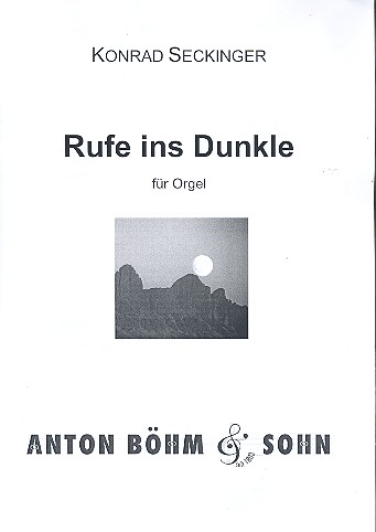 Rufe ins Dunkle &nbsp;&nbsp;für Orgel&nbsp;&nbsp;