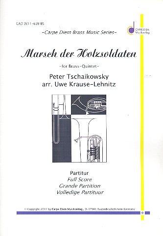 Marsch der Holzsoldaten für 2&nbsp;&nbsp;Trompeten, Horn in F, Posaune in C&nbsp;&nbsp;und Tuba in B/C,  Partitur und Stimmen