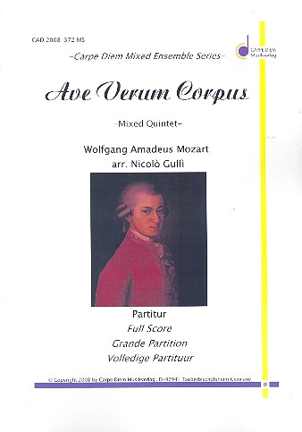Ave verum corpus für Flöte, Oboe,  Klarinette, Horn und Fagott  Partitur und Stimmen
