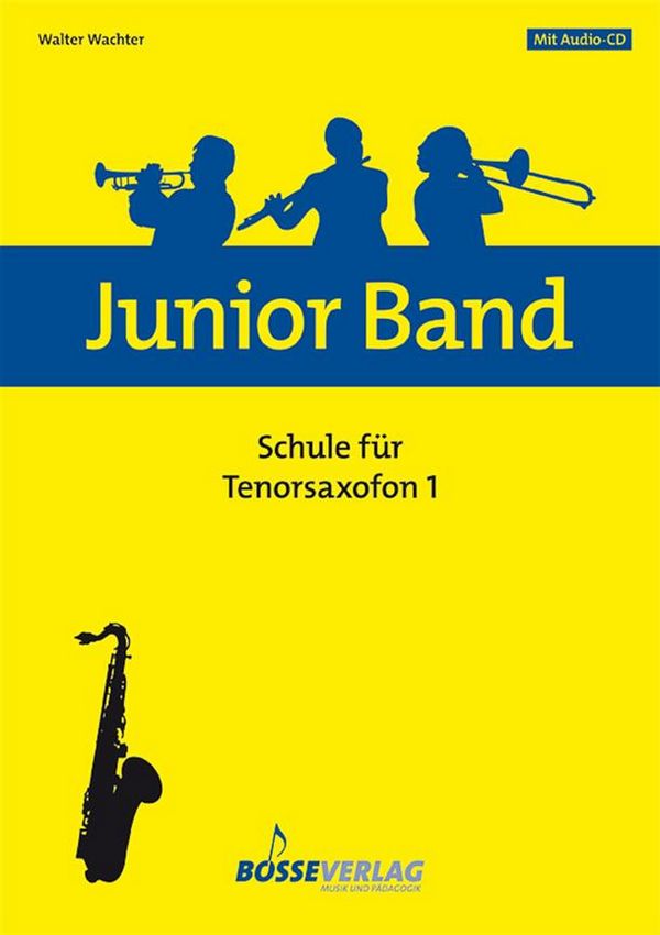 Junior Band Schule Band 1 (+CD)&nbsp;&nbsp;für Blasorchester&nbsp;&nbsp;Tenorsaxophon